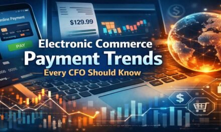 Electronic Commerce Payment Trends Every CFO Should Know